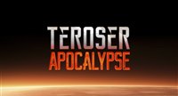 : Teroser Apocalypse :  
